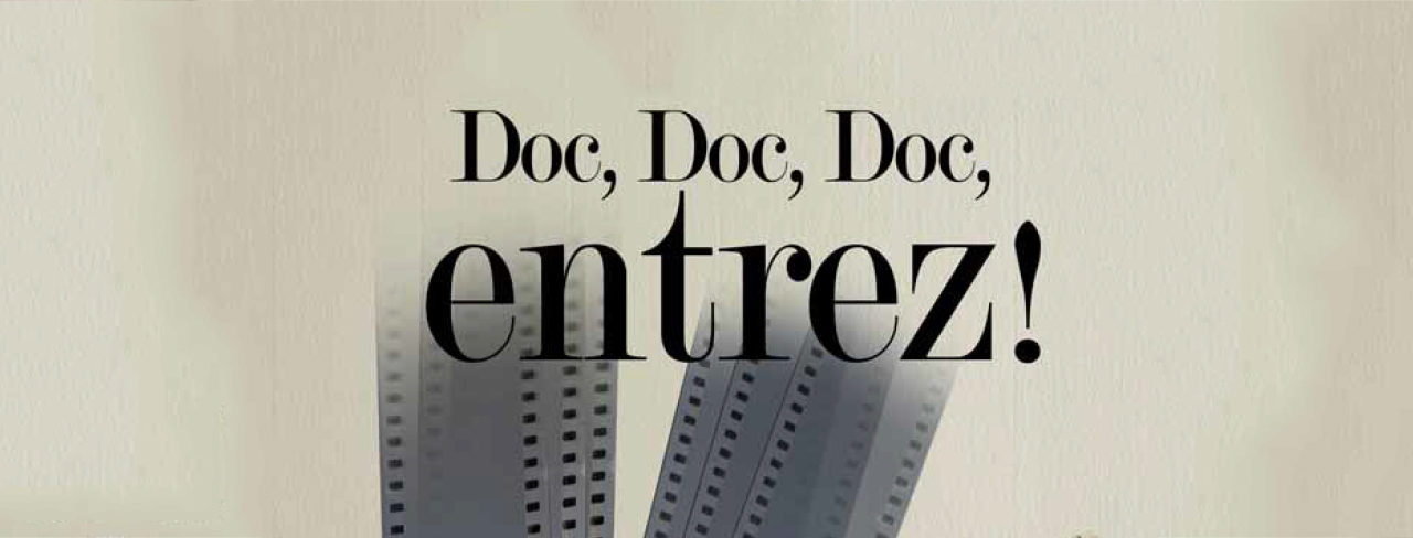 Festival Doc, Doc, Doc entrez ! 2014