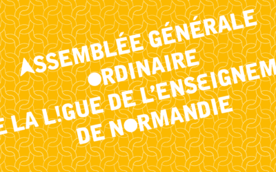 Assemblée Générale ordinaire de la Ligue de l’enseignement de Normandie, le lundi 19 juin 2017