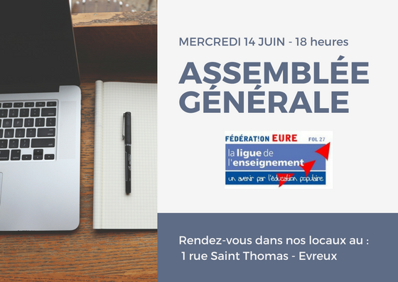 Assemblée Générale de la Ligue de l’enseignement de l’Eure : mercredi 16 mai 2018 – 18 h