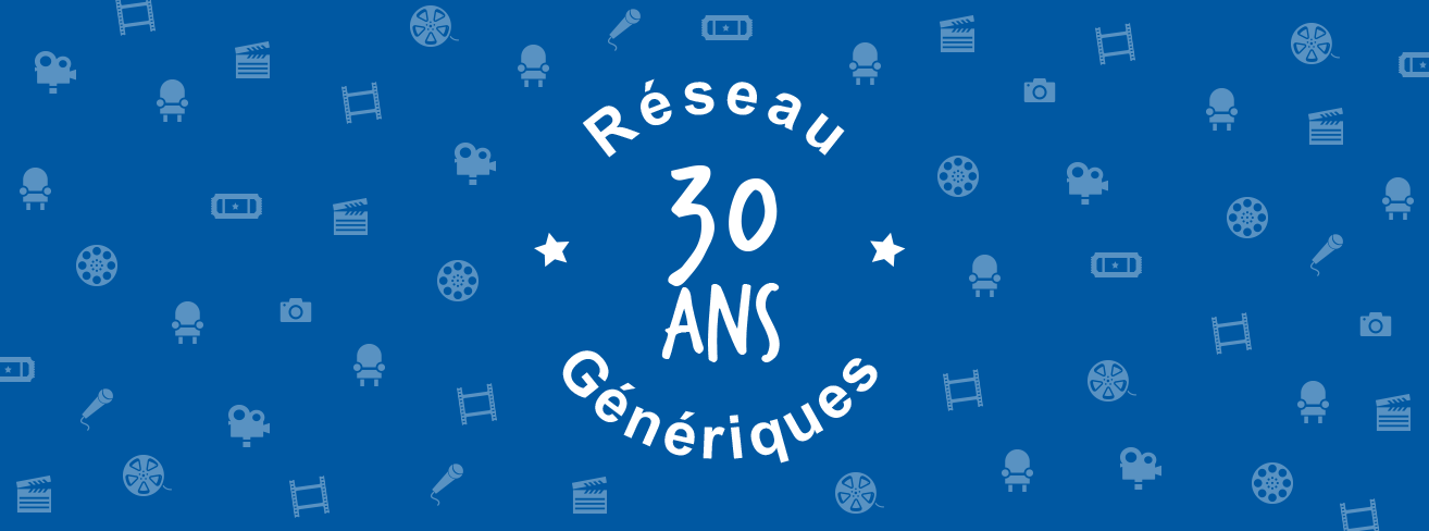 Génériques fête ses 30 ans de cinéma !