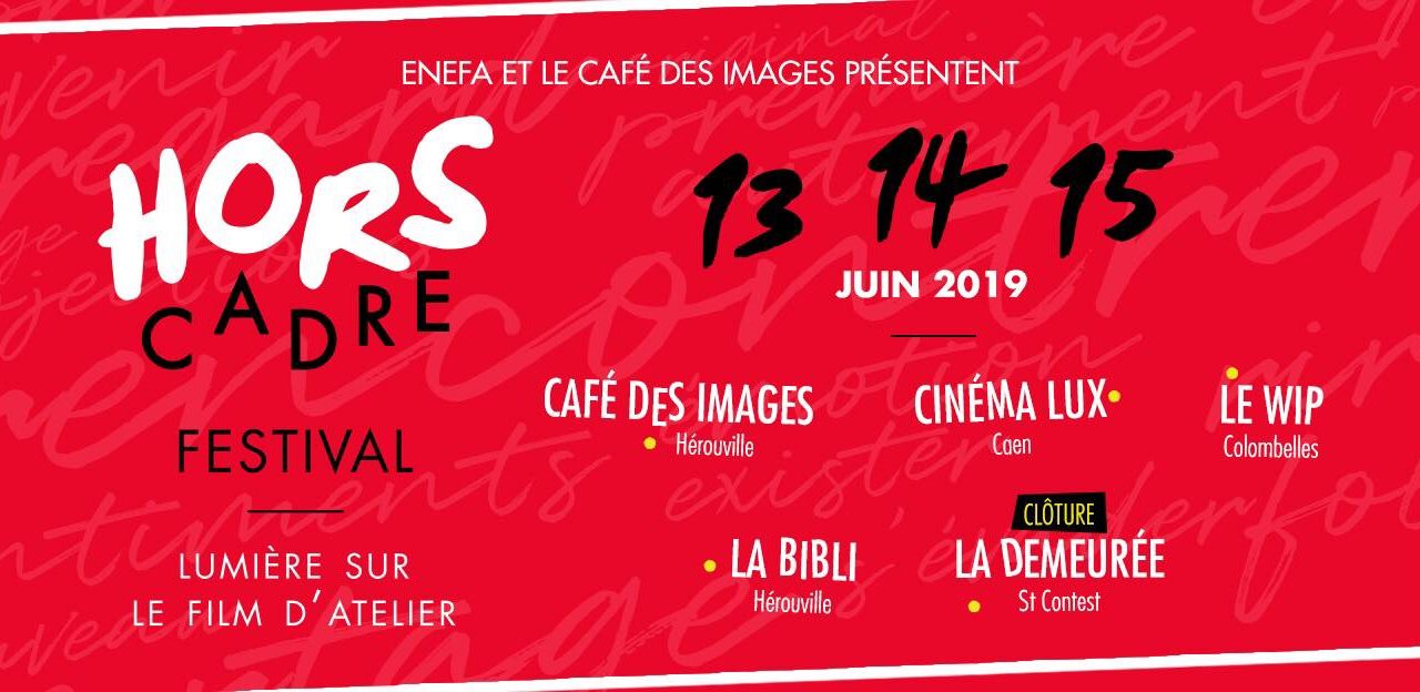 Hors Cadre Festival, Lumière sur le film d’atelier